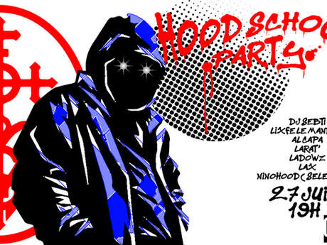 HOOD SCHOOL PARTY // LE COUVENT-BX