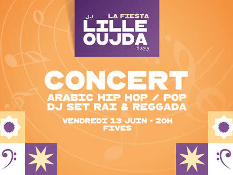 La Fiesta Lille-Oujda, Concert et Dj Set