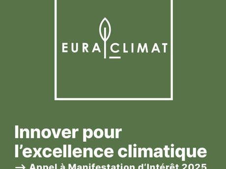 Appel à Manifestation d'Intérêt Euraclimat - Innover pour l'excellence climatique