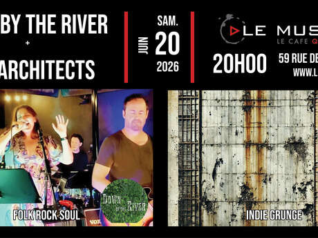 Fête du Musical: Down by the river (funk rock soul) + Bad architects (Indie grunge)