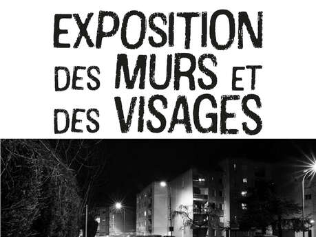 Exposition photographique |  "Des murs et des visages"