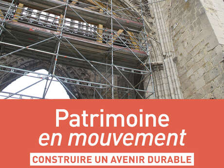 Exposition Patrimoine en mouvement "Construire un avenir durable" à l'abbaye St-Jean-des-Vignes de Soissons