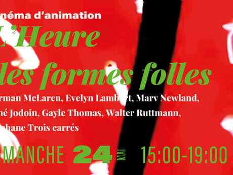 L'Heure des formes folles - Cinéma d'animation