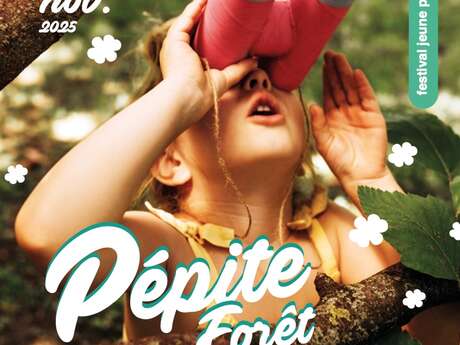 24ème Festival jeune public Pépite-Forêt
