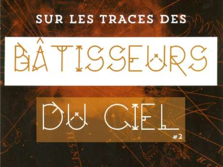 Exposition - "sur les traces des bâtisseurs du ciel #2" - bibliothèque des annonciades