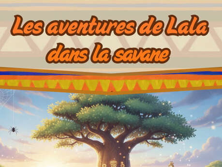 Spectacle enfants "Les aventures de Lala dans la savane" au Bar à rire