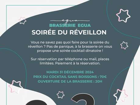 Soirée du Réveillon à la Brasserie Egua Du 31/12/2024 au 1/1/2025