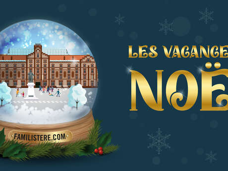 Vacances de Noël au Familistère de Guise