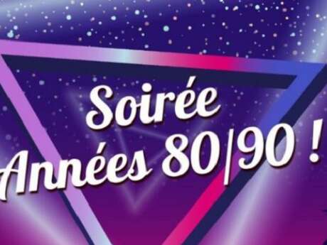Soirée années 80-90 !