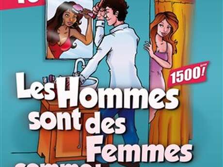 Théâtre : LES HOMMES SONT DES FEMMES COMME LES AUTRES