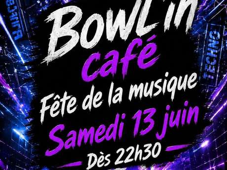 Fête de la Musique au Bowl'In Café