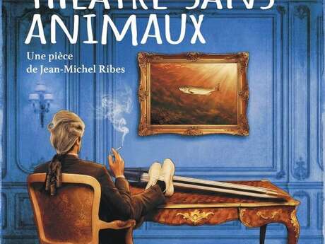 "Théâtre sans animaux"