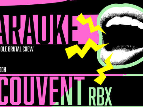 KARAOKÉ // LE COUVENT-RBX