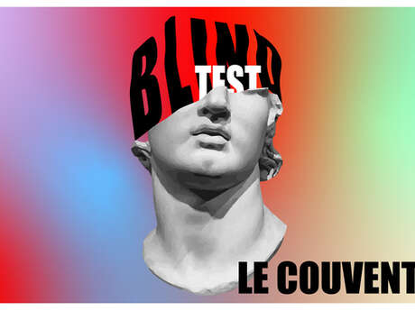 BLINDTEST // LE COUVENT-RBX