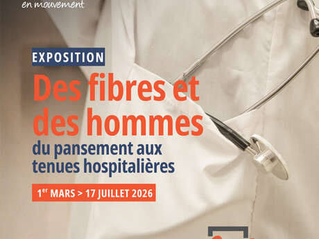 Exposition Des fibres et des hommes - Du pansement aux tenues hospitalières