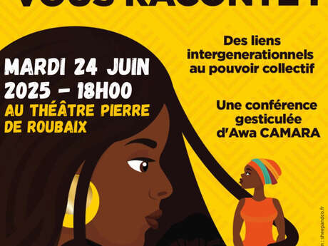 Le Collectif KifKif vous invite à découvrir : "Faut que je vous raconte", une conférence gesticulée de Awa CAMARA