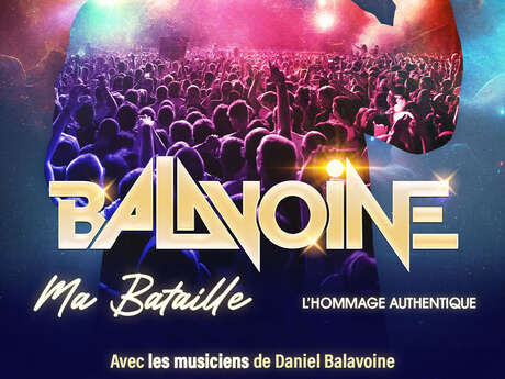Concert - Balavoine, ma bataille