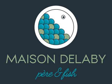 Maison Delaby Père et Fish