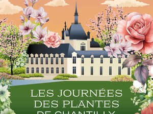 Journées des Plantes au château de Chantilly - Édition Printemps 2025