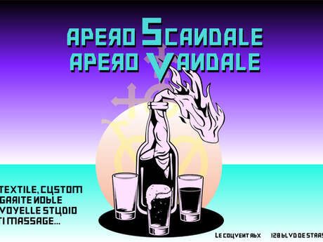 APÉRO SCANDALE APÉRO VANDALE // LE COUVENT-RBX