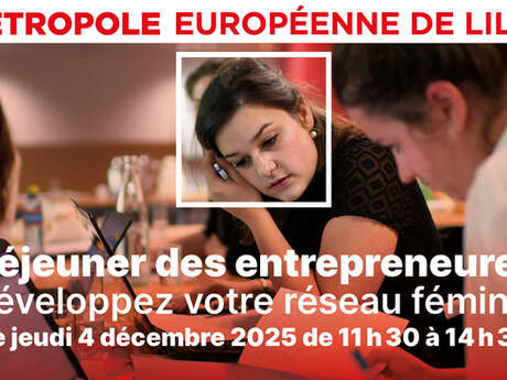 Déjeuner des entrepreneures le jeudi 4 décembre 2025 de 11h30 à 14h30  à Lille