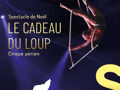 Spectacle de cirque : Le Cadeau du loup Du 7 au 28 déc 2024