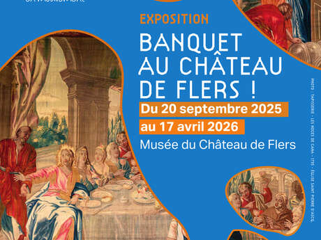 Exposition Banquet au Château de Flers !