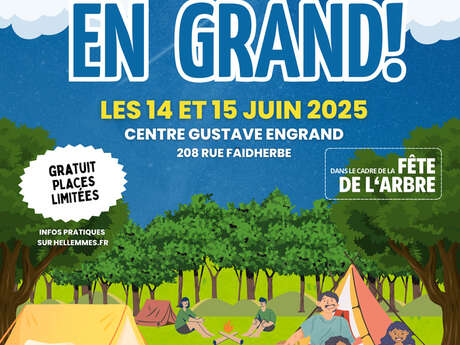 Le Camping En Grand ! - Les 14 et 15/6