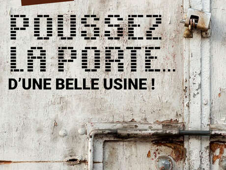 Poussez la porte... d'une belle usine !