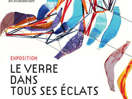 Exposition "Le verre dans tous ses éclats"