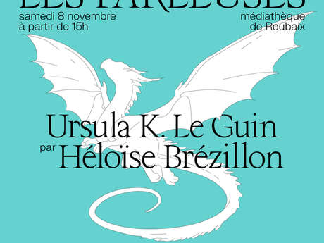 Les Parleuses : Ursula K. Le Guin par Héloïse Brézillon