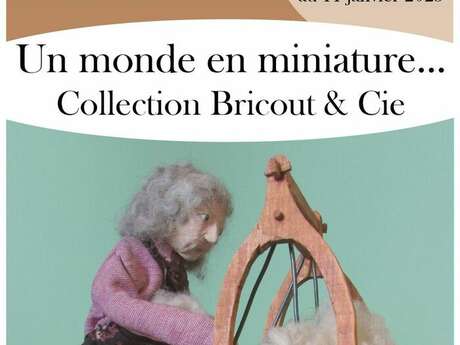 Un monde en miniature - Collection Bricout & Cie