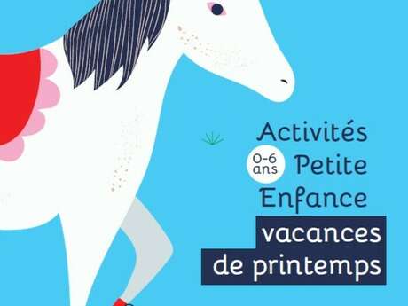 Activités pour enfants (0-6 ans) Vacances d'avril 2026