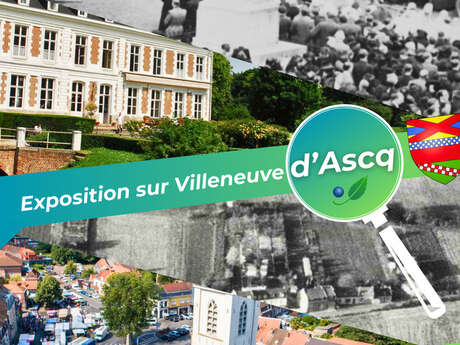 Exposition sur Villeneuve d'Ascq 🔍