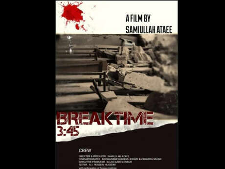 Break Time 3:45 - Un film-documentaire de Samiullah Ataee