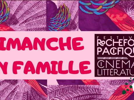 Dimanche en famille - Rochefort Pacifique