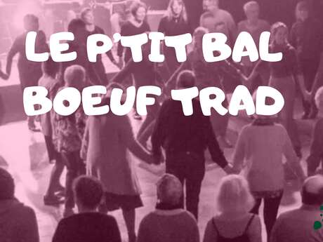 Le p'tit bal bœuf trad