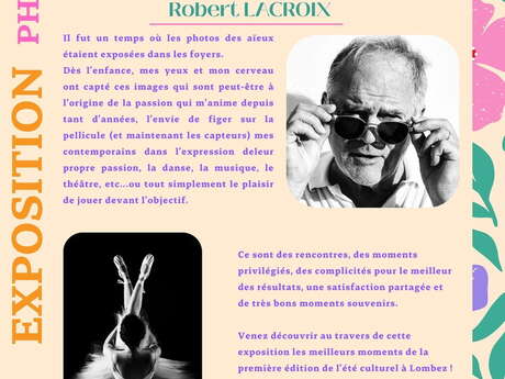 ÉTÉ CULTUREL : EXPOSITION PHOTOS DE ROBERT LACROIX