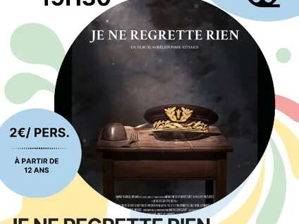 CINÉ/ CONFÉRENCE/ EXPOSITION : Je ne regrette rien