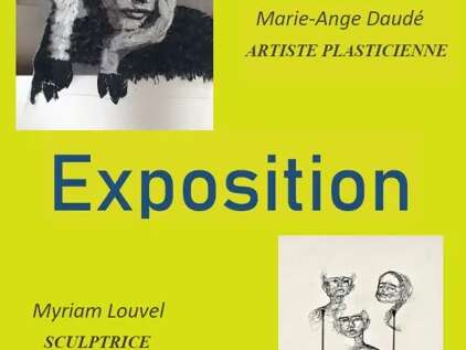 Exposition Marie-Ange Daudé et Myriam Louvel