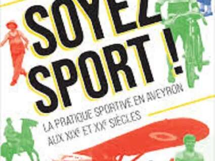 Exposition : Soyez sport ! La pratique sportive en Aveyron aux XIXe et XXe siècles