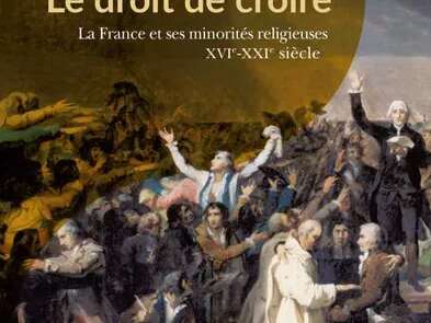 Conférence : Le droit de croire, apprendre le pluralisme religieux (XVIe-XXIe s)