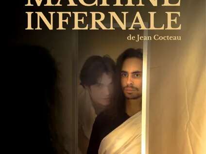 Théâtre : La Machine Infernale