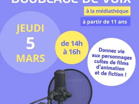 Atelier doublage de voix à la Médiathèque de Luc-La-Primaube