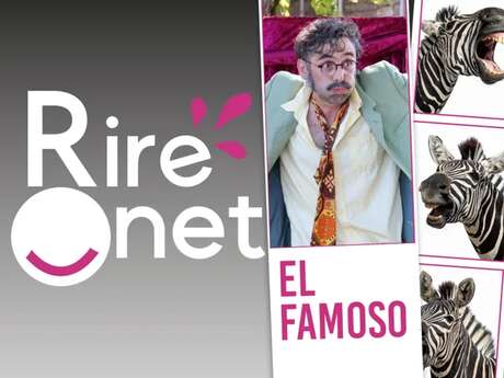Rire Onet : EL FAMOSO