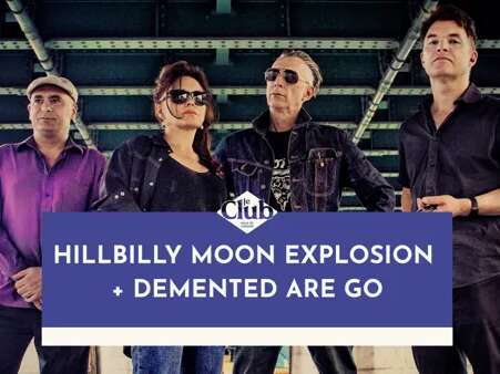 CONCERT : Hillbilly Moon Explosion + Demented are go