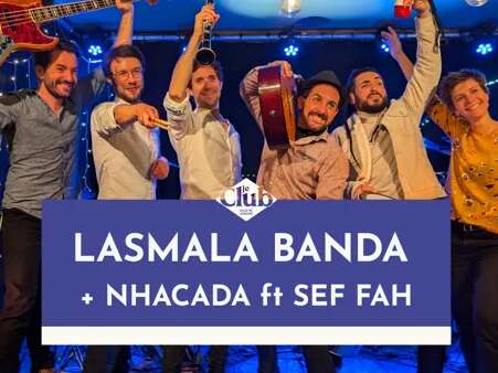 CONCERT : LaSmala Banda + Nhacada ft Saf Feh