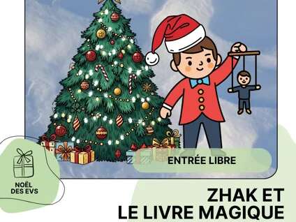NOËL DES EVS : Spectacle « Zhak et le livre magique »