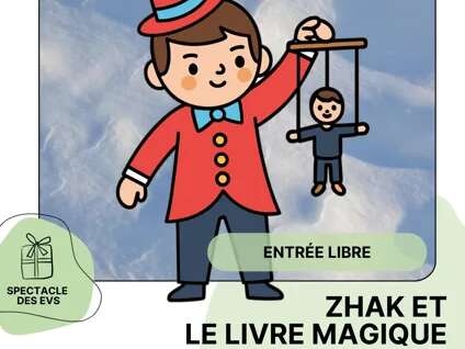 SPECTACLE DES EVS : Spectacle « Zhak et le livre magique »