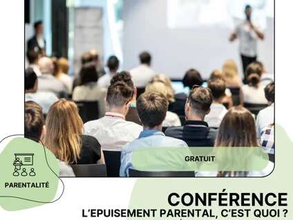 CONFÉRENCE : Épuisement parental, c'est quoi ?